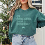 So Good News, I Saw a Dog Today Sweatshirt
