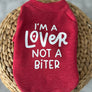 I'M A LOVER NOT A BITER Pet Graphic Sweatshirt