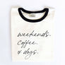 WEEKENDS COFFEE AND DOGS Ringer Graphic T-Shirt