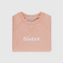 Children's Sister Sweatshirt - choice of color