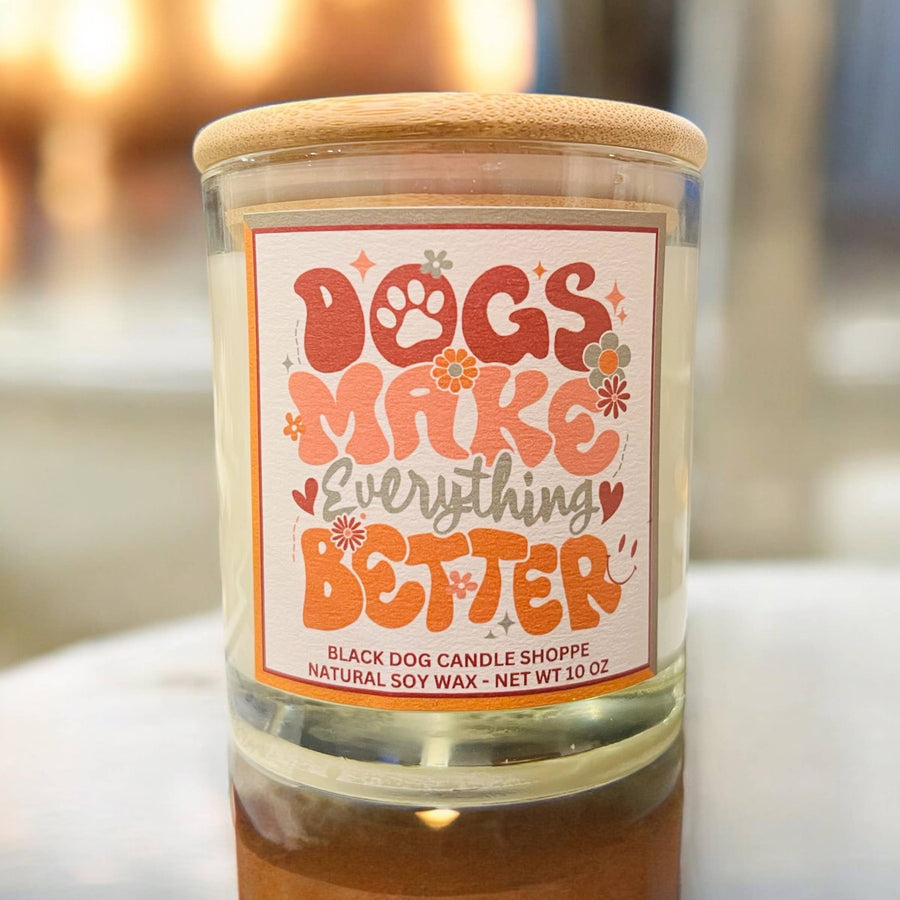 Dogs Make Everything Better Candle