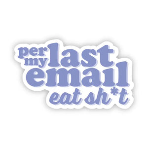Per My Last Email Sticker