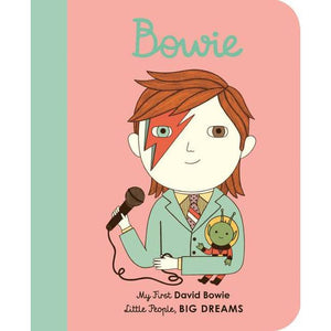 David Bowie (Little People, Big Dreams) Board book