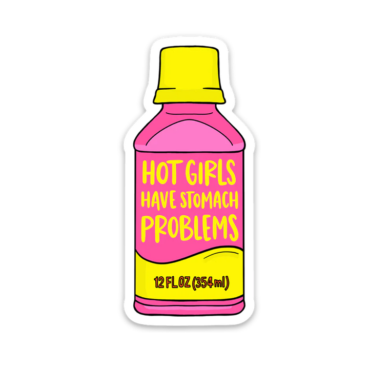 Hot Girls Have Stomach Problems Sticker