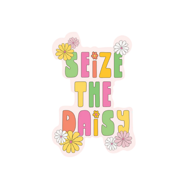 Seize the Daisy Sticker