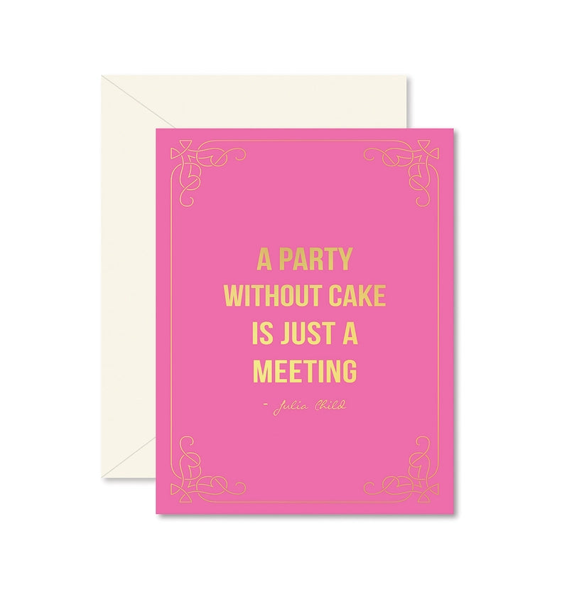 Pretty in Pink Party Without Cake Greeting Card
