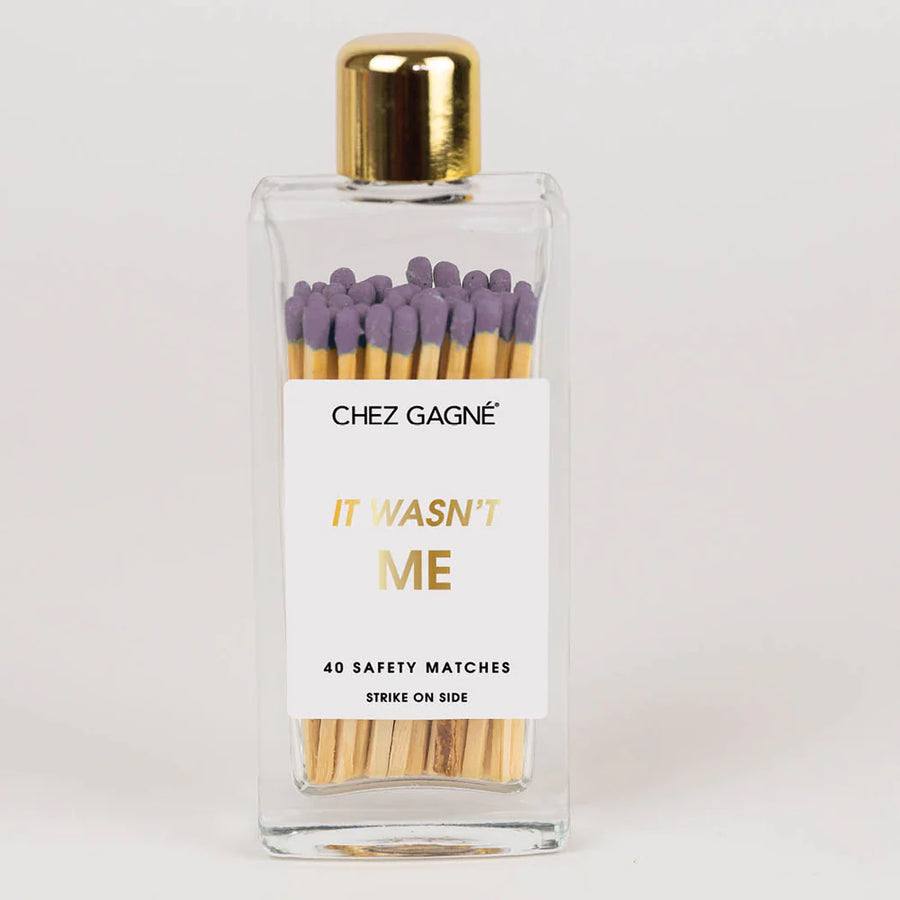 IT WASN'T ME-GLASS BOTTLE MATCHES