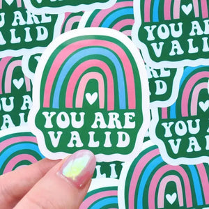 You Are Valid - Positive Thinking Sticker