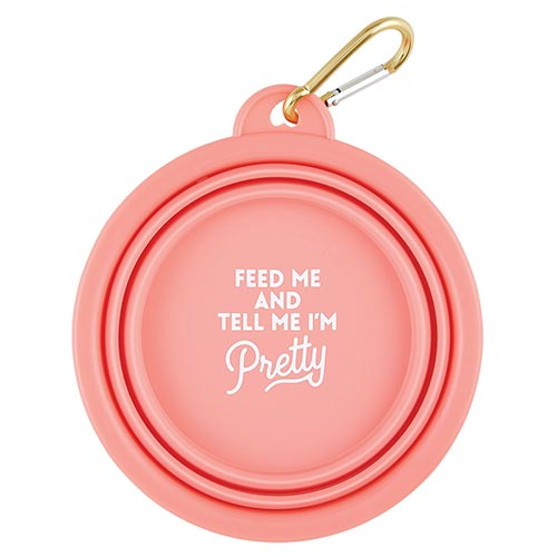 Feed Me and Tell Me I'm Pretty - Collapsible Bowl