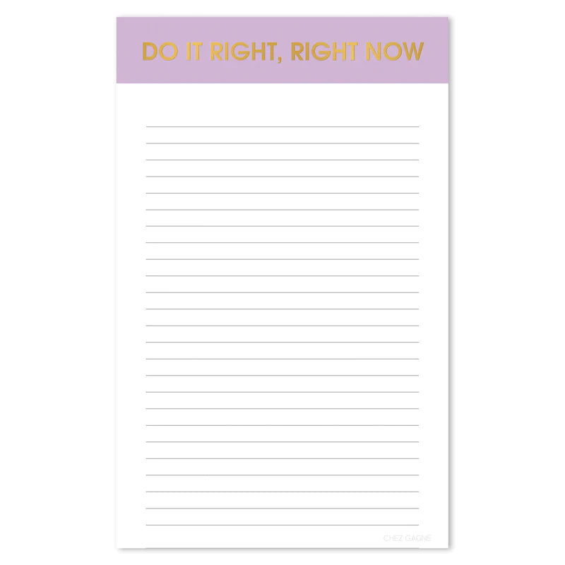 Do It Right Right Now - Notepad