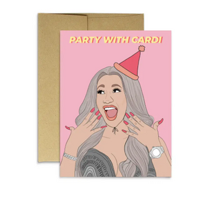 Party With Cardi Birthday Card