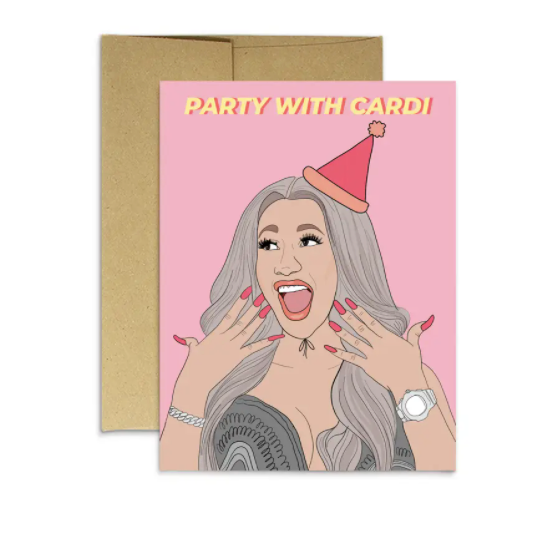 Party With Cardi Birthday Card