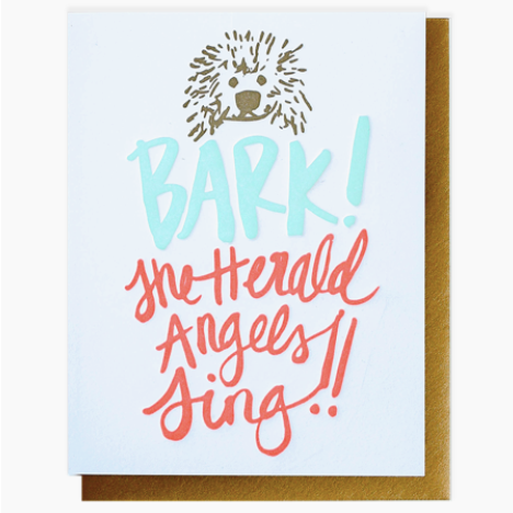 Bark The Herald Angels Sing Letterpress Greeting Card